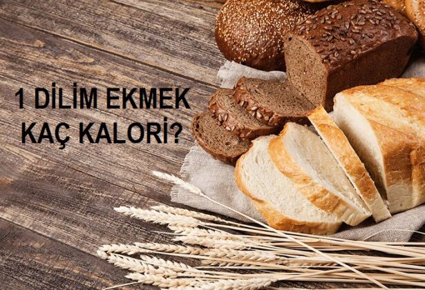 1 Dilim Ekmek Kaç Kalori? Bize Göre Lezzetler